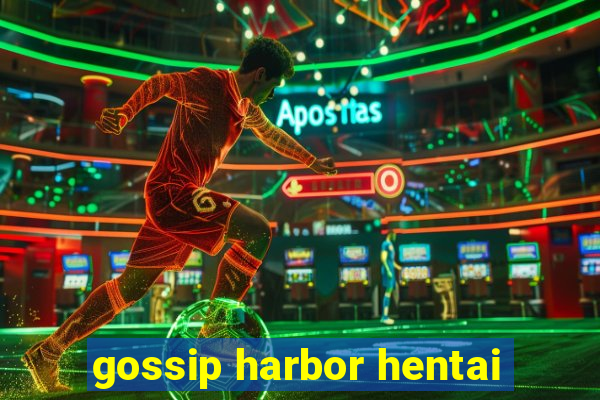 gossip harbor hentai